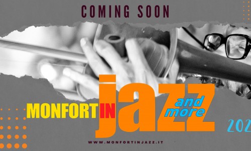  Monfortinjazz - il programma della 46° edizione del festival di Monforte d'Alba!